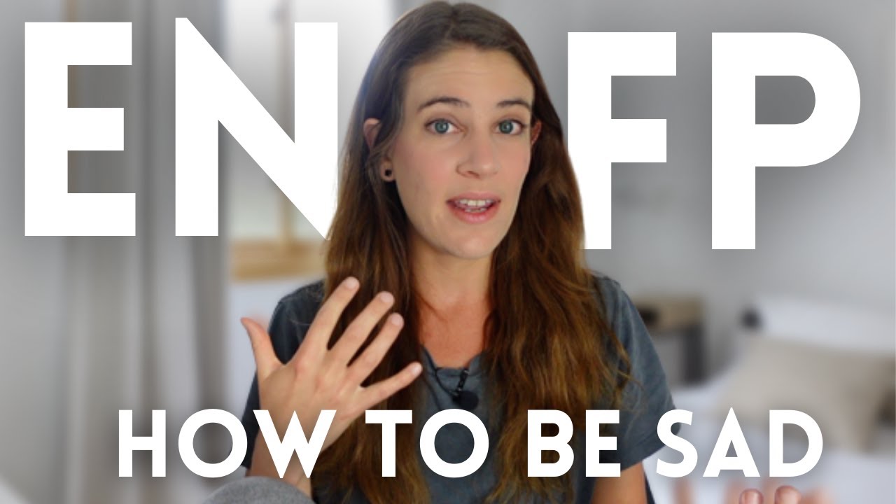 ENFPs: How To Be Sad