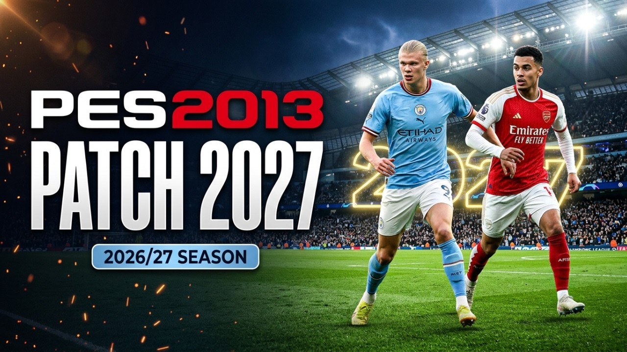 PES 2013 Patch 2027 AIO 🔥 Download & Install | 2026/27 Season Update