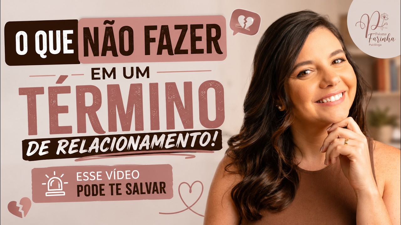 O que não fazer em um término de um relacionamento! Esse vídeo pode salvar sua saúde mental