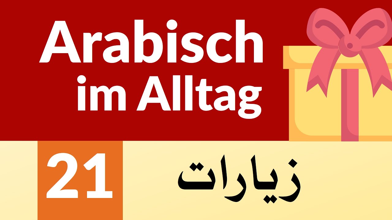 Arabisch im Alltag [21] - Arabisch lernen