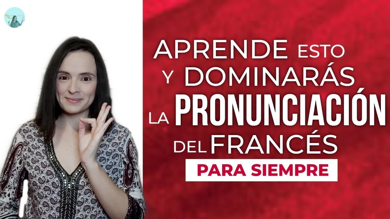 🇨🇵 CÓMO PRONUNCIAR EN FRANCÉS | FONÉTICA FRANCESA