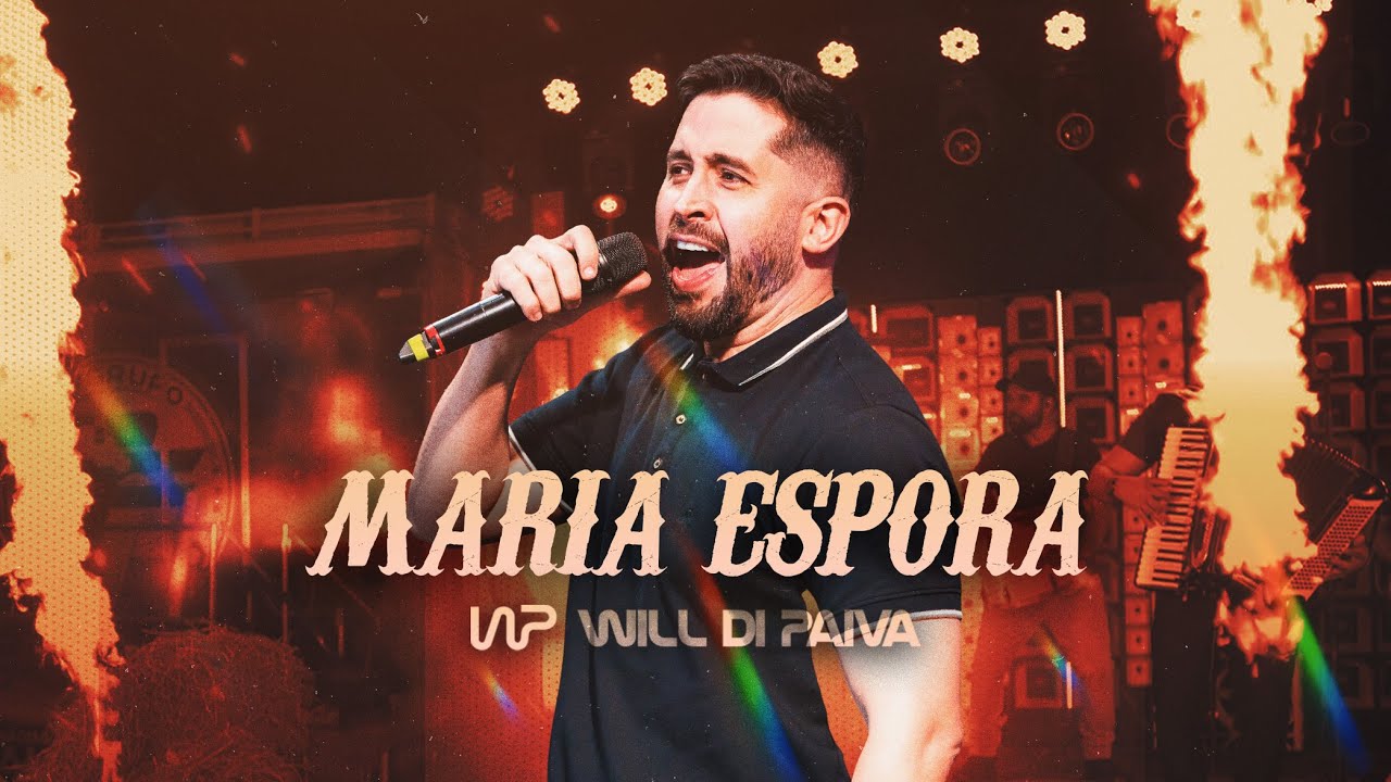 Will Di Paiva - MARIA ESPORA (Caminh&atilde;o, Forr&oacute; & Pared&atilde;o)