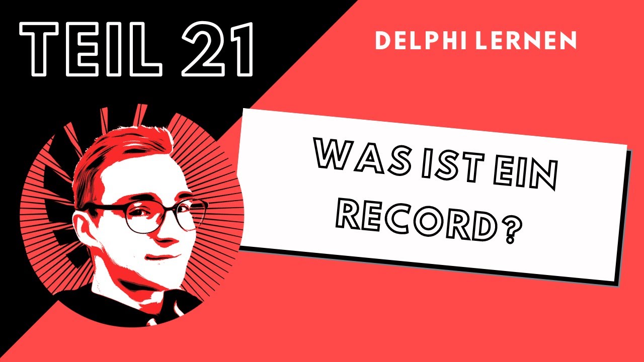 Was ist ein Record? | DelphiLernen #021