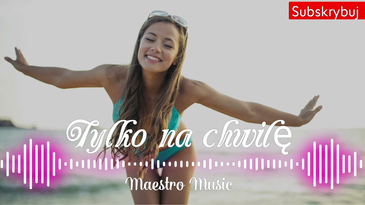 Maestro Music- Tylko na chwilę 🔥