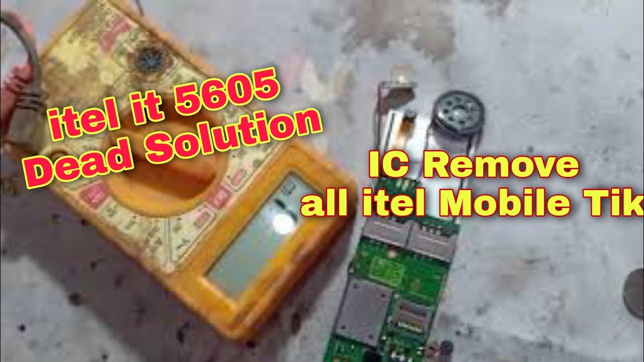 itel it5605 Dead Solution IC Remove all itel Mobile Sorting Problem Solve 2021