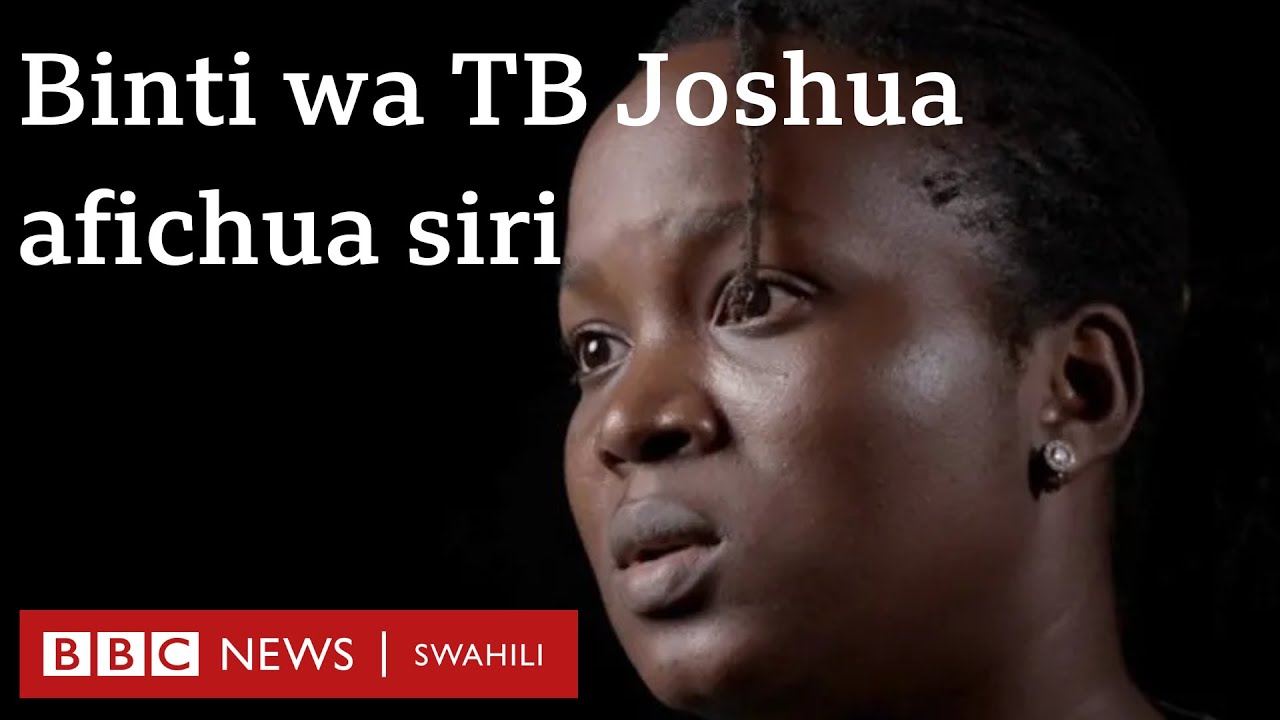 Mtoto wa TB Joshua alivyokabiliana na baba yake kwa kufichua maovu yake
