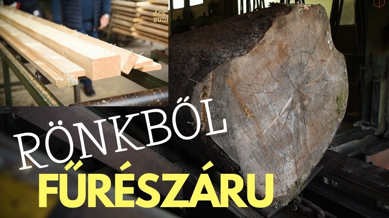 Rönkből Fűrészáru