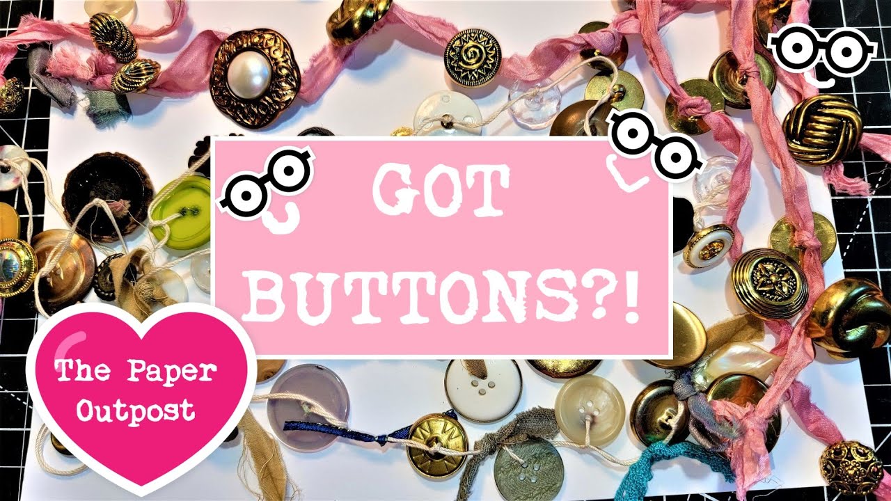 GOT BUTTONS?! Simple Tips Using Buttons for Junk Journals! The Paper Outpost! :)