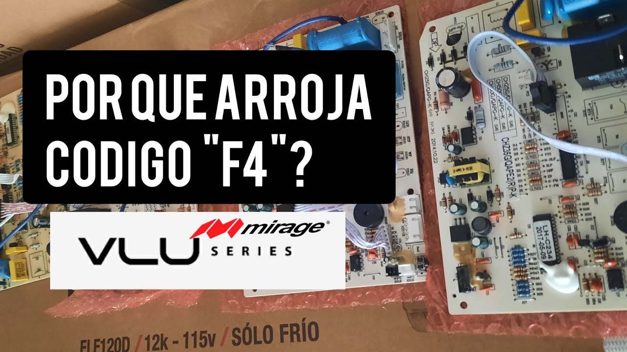 Por que aparece el codigo F4? | Mirage VLU Series