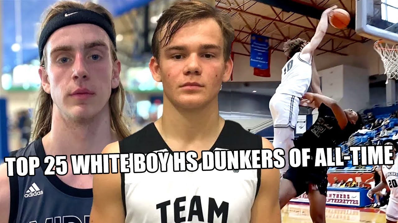 25 GREATEST WHITE HS DUNKERS OF ALL-TIME!