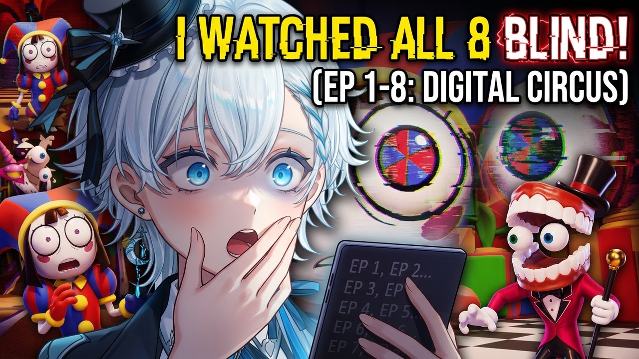 I BLINDLY BINGE-WATCHED ALL OF THE AMAZING DIGITAL CIRCUS FOR THE FIRST TIME (EP 1 - 8)
