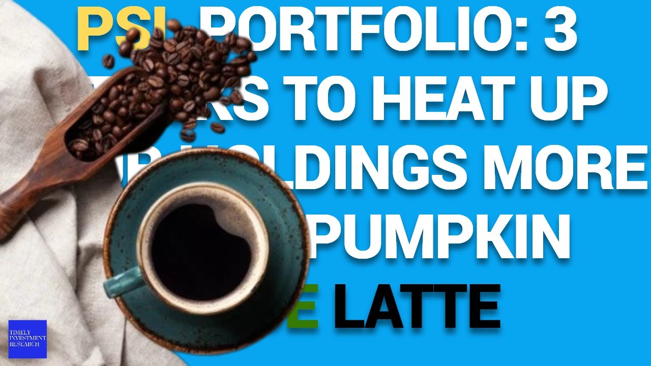 PSL Portfolio 3 Stocks to Heat Up Your Holdings More Than a Pumpkin Spice Latte