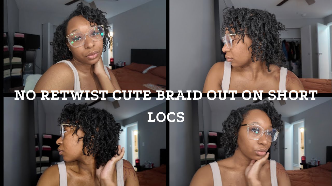 CUTE BRAID OUT ON SHORT LOCS: NO RETWIST NEEDED!!!