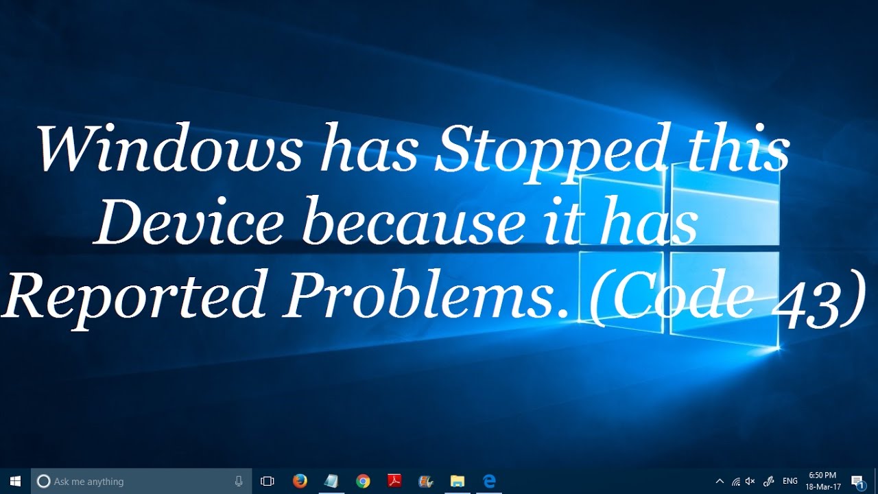 Fix: Windows has stopped this device because it has reported problems (Code 43)