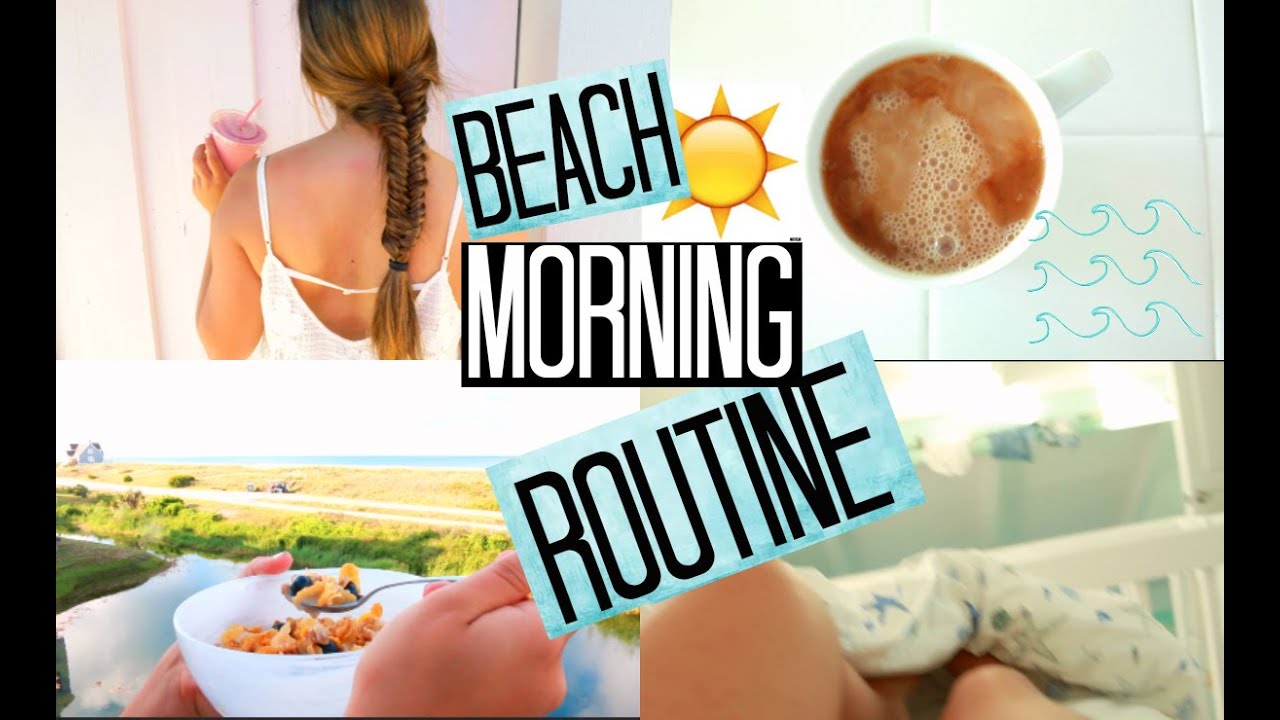 Beach Morning Routine Summer 2015