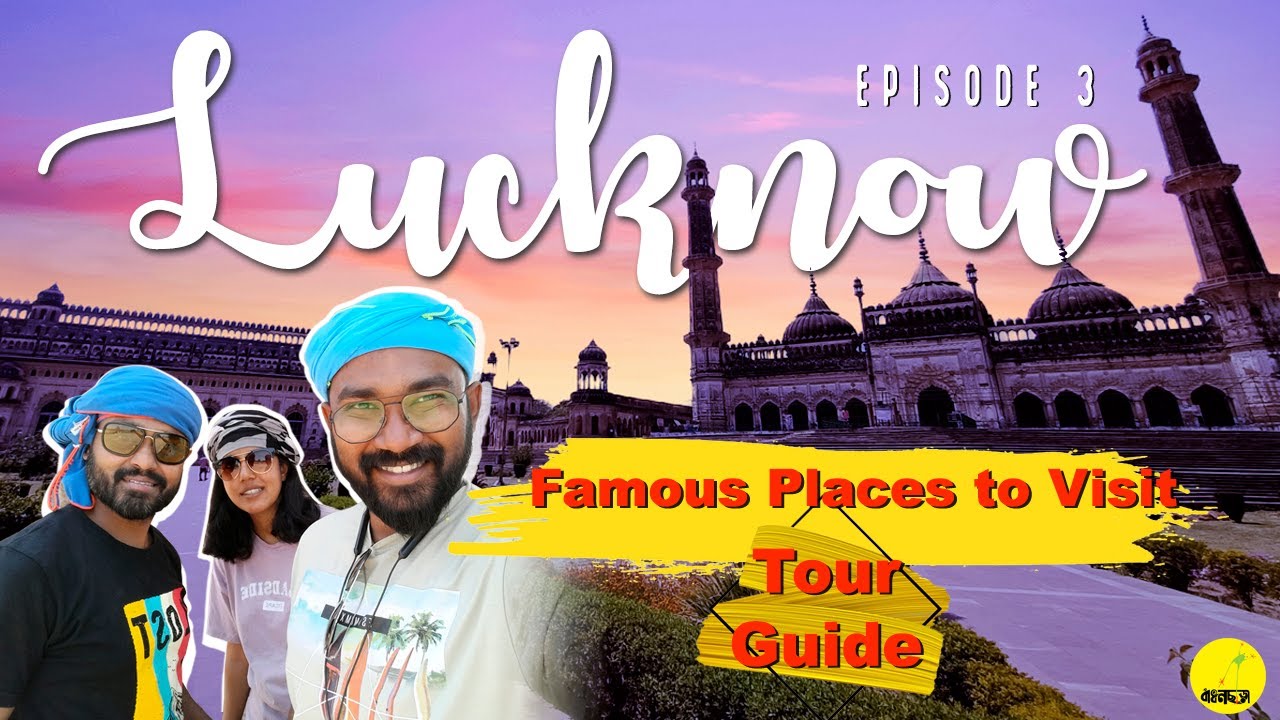 Lucknow Tourist Places | Famous Places to Visit in Lucknow | Lucknow Tour Guide #lucknow #tourguide