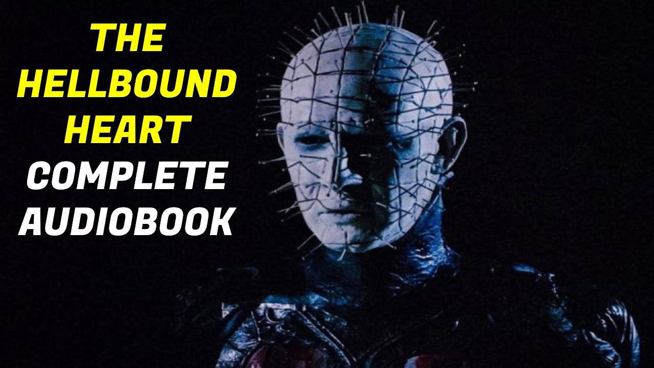 Clive Barker's The Hellbound Heart COMPLETE AUDIOBOOK
