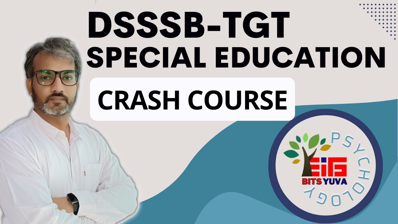 TGT SPECIAL EDUCATION CRASH COURSE 2023 by Deepak K. Sharma, BITS YUVA Psychology
