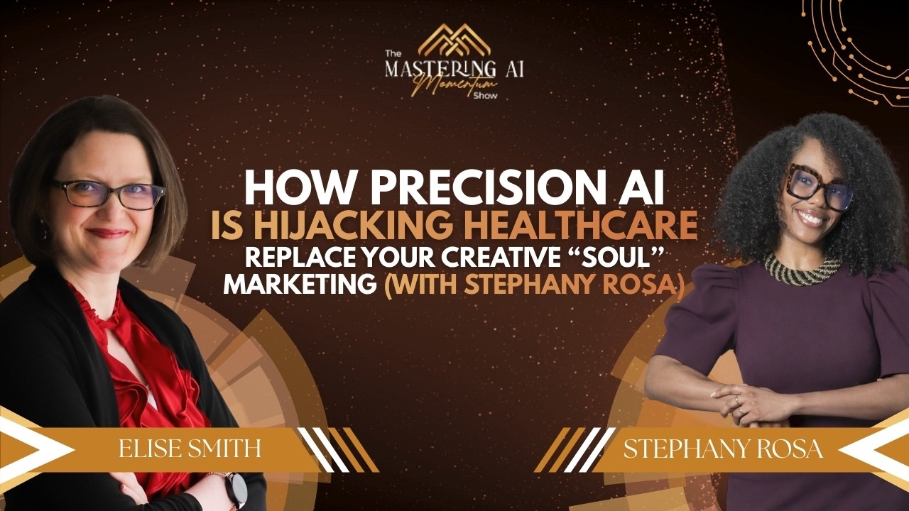 How Precision AI is Hijacking Healthcare Marketing (with Stephany Rosa)