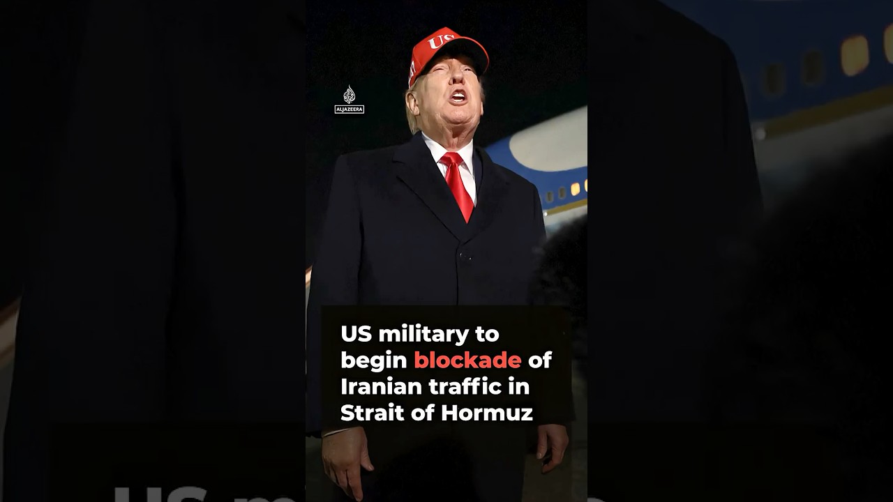 Trump says US military to blockade Iranian traffic in Strait of Hormuz