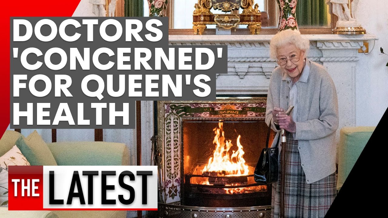 Doctors &lsquo;concerned&rsquo; for the Queen&rsquo;s health | 7NEWS