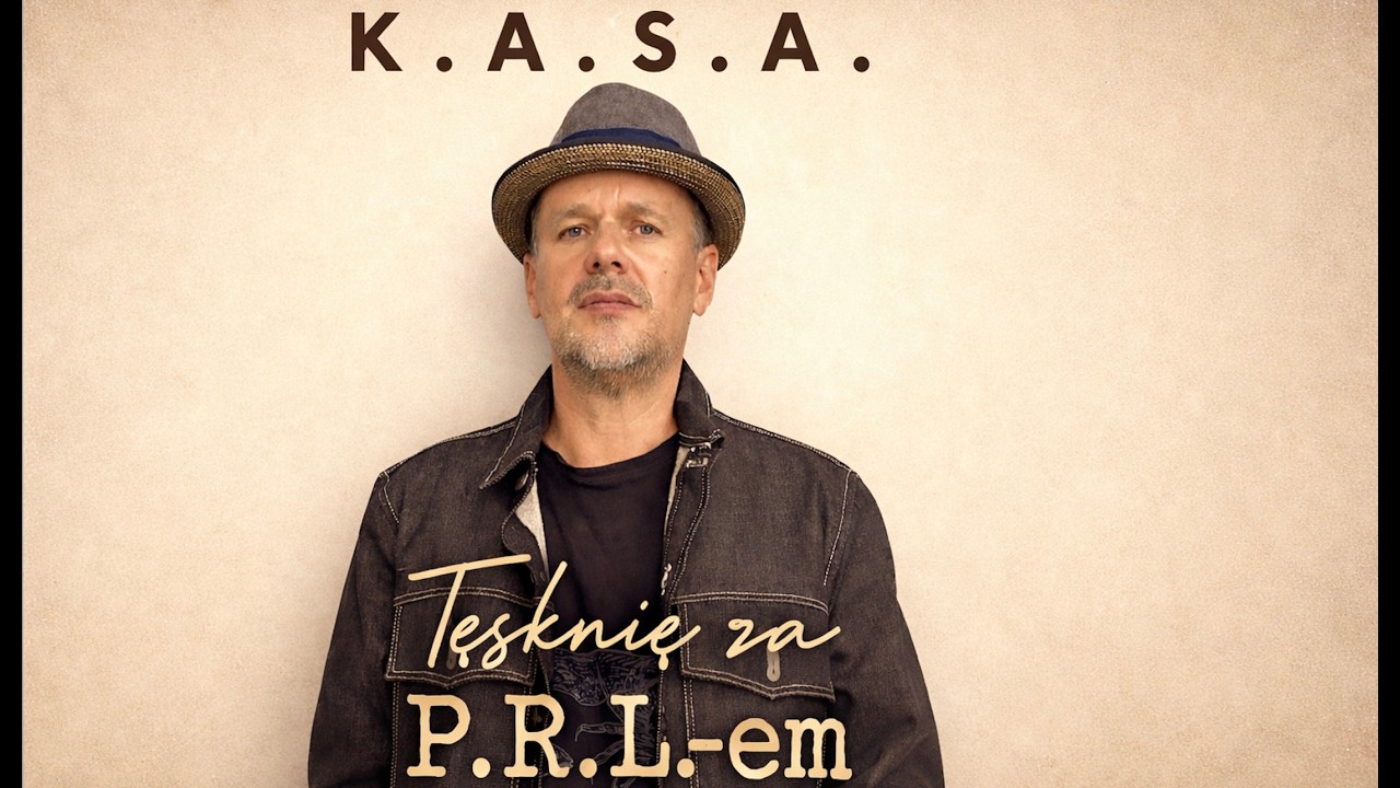 K.A.S.A. - Tęsknię za P.R.L.-em