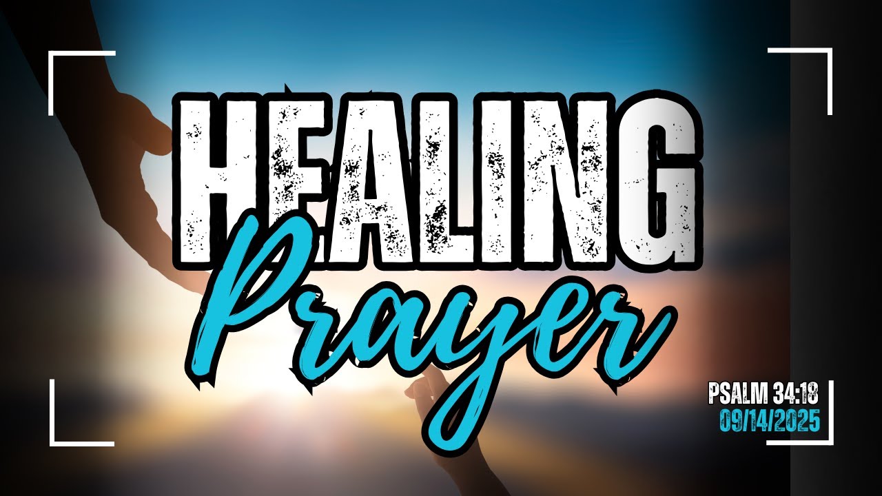Healing Prayer for Depression &ndash; Psalm 34:18 (God Is Close to You)