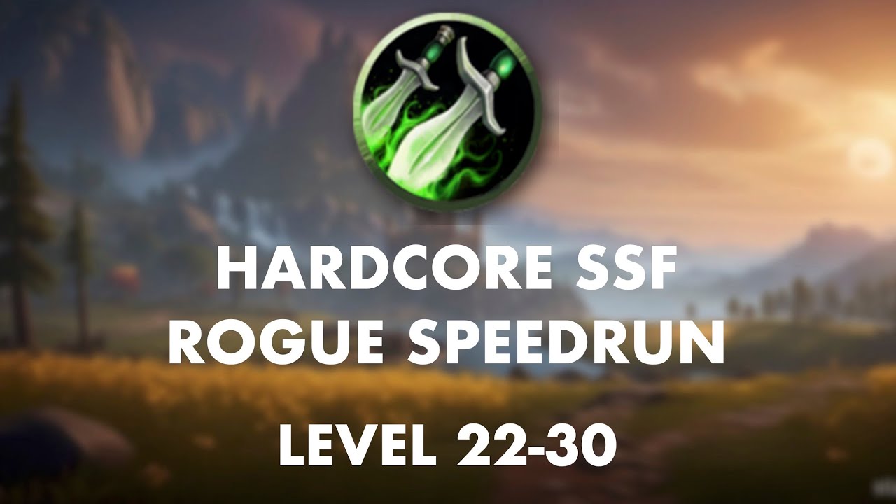 [Former] World Record 1-60 Hardcore Rogue Speedrun (3d 2h) | Level 22-30