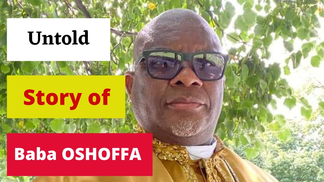 The Untold story of Baba OSHOFFA - Bishop Martin Webb