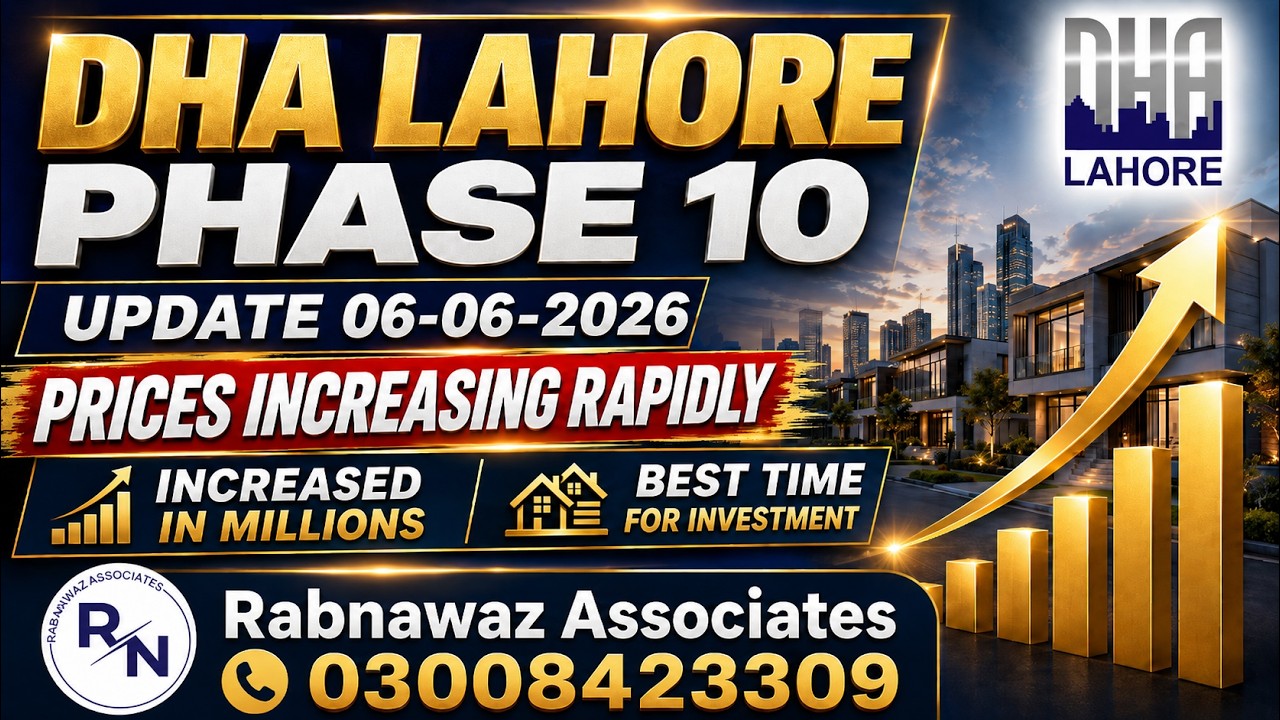 DHA Lahore Phase 10 Latest Update Prices Increasing Rapidly
