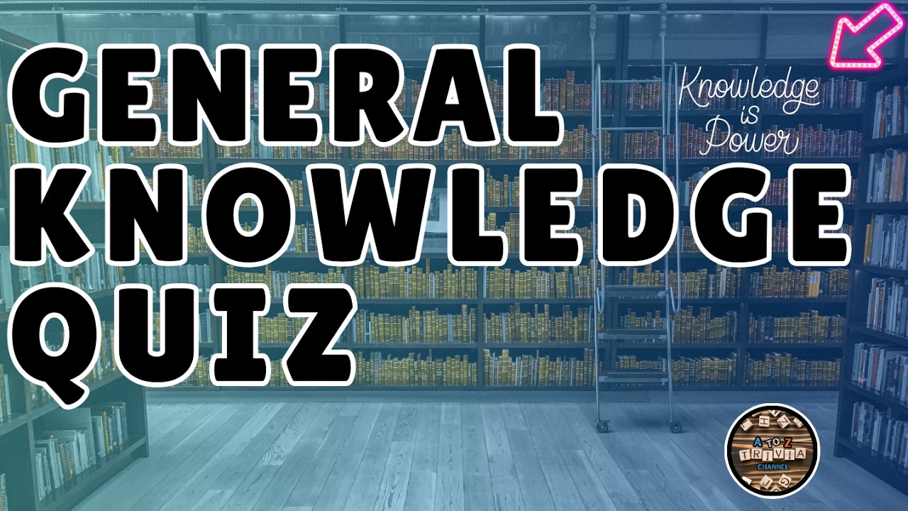 A to Z General Knowledge Quiz 309th Edition - How many will you get right?