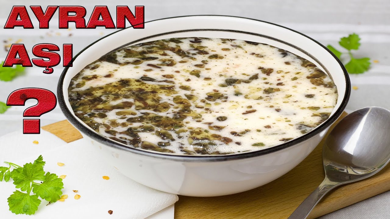 ERZİNCAN YÖRESEL YEMEĞİ -AYRAN AŞI - AYRANLI ÇORBA NASIL YAPILIR ? MUHTEŞEM TARİF