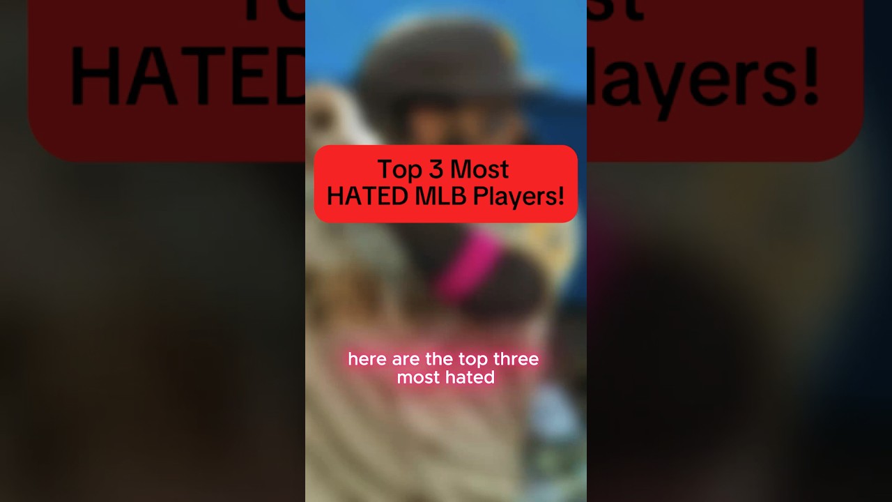 Top 3 Most HATED MLB Players 🤬 #baseballanalysis #mlb #mlbnews #sportstalk #baseball #mlbanalysis