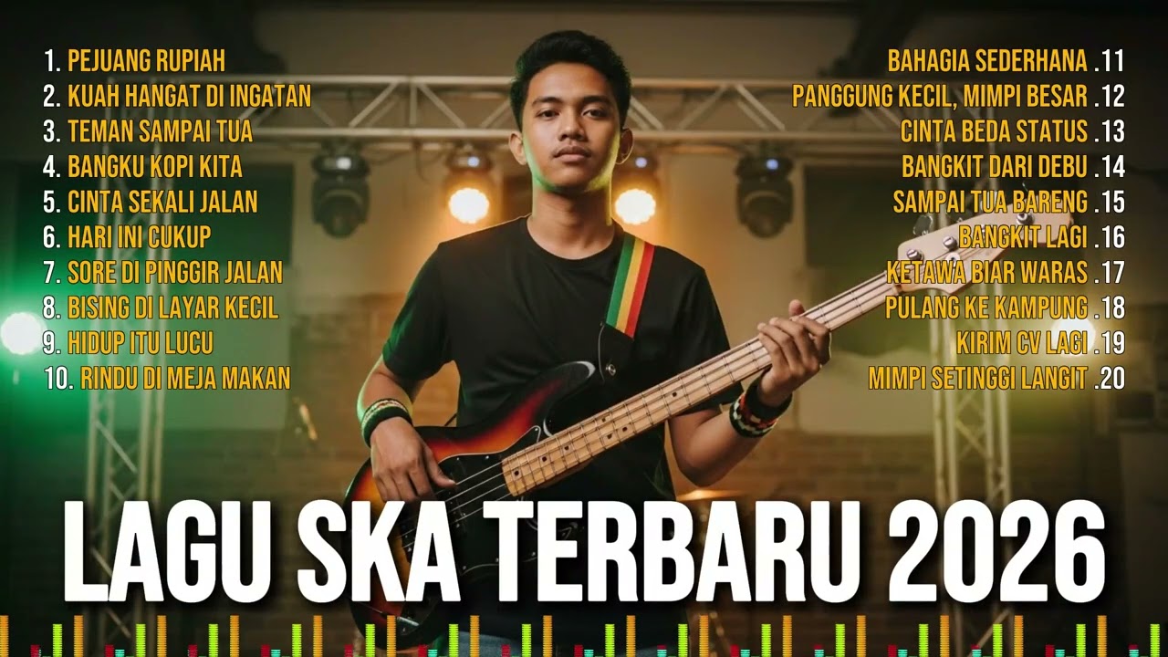Lagu Reggae SKA Terbaru 2026 | Kumpulan Musik Reggae SKA Terpopuler