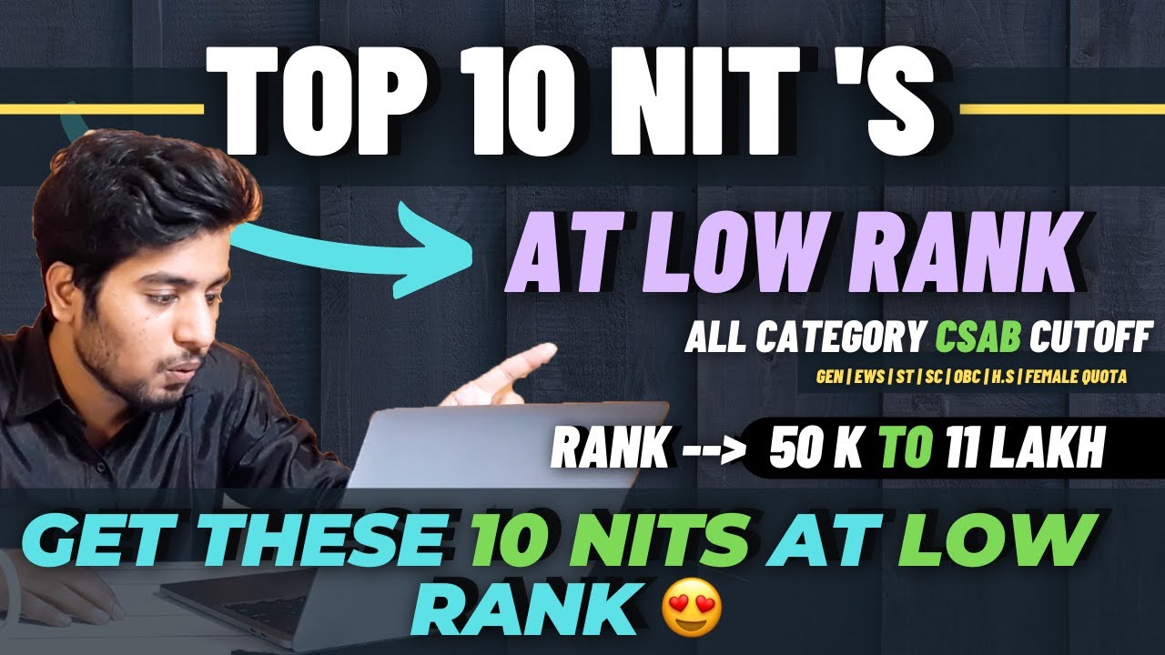 Top 10 NITS At Low rank 😍| All Category CSAB Round Cutoff | Get Nits at low Percentile #JEEMAIN2020