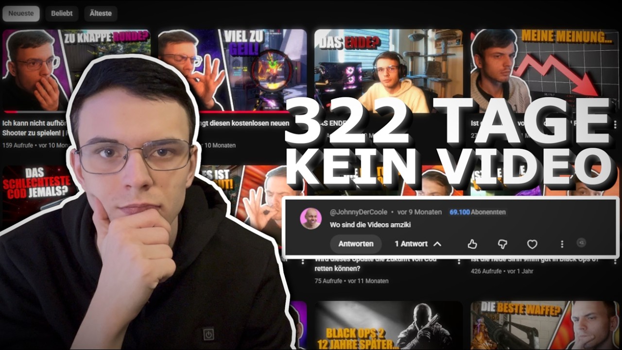 322 TAGE lang kein Video...