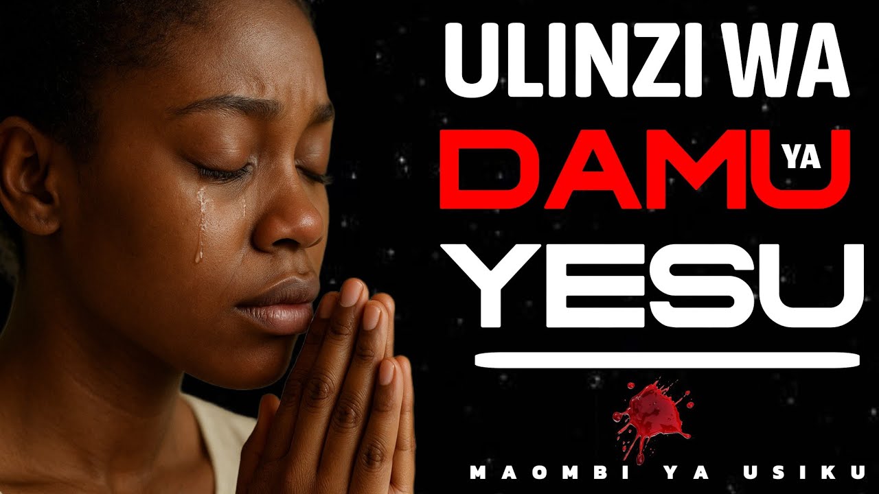 ULINZI WA DAMU YA YESU. MAOMBI YA USIKU By Pst Victor Tullo.