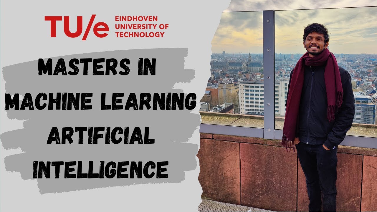 Study in Netherlands | Masters in Machine Learning Artificial Intelligence | TU Eindhoven English