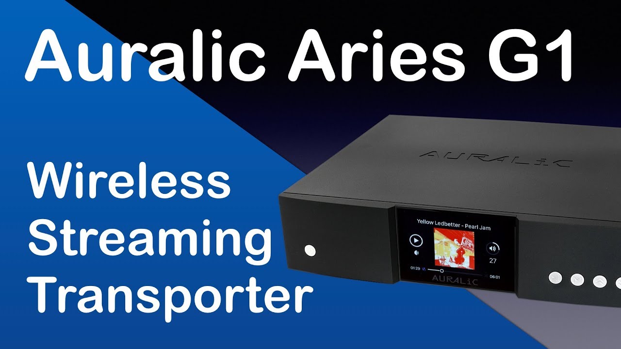 Auralic Aries G1 wireless streaming transporter
