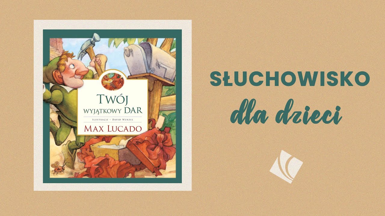 Twój wyjątkowy dar - Max Lucado - SŁUCHOWISKO dla dzieci