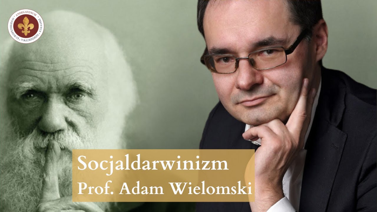 Czy darwinizm społeczny jest liberalizmem? | prof. Adam Wielomski