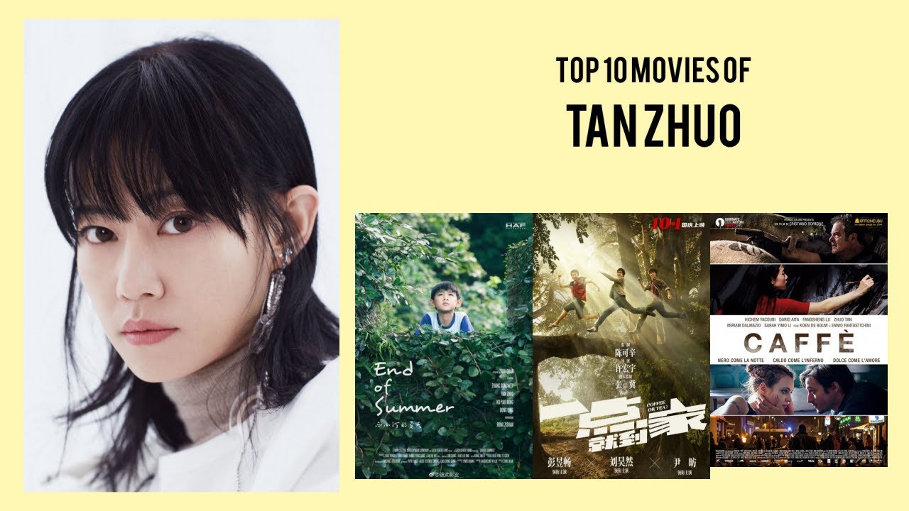 Tan Zhuo Top 10 Movies of Tan Zhuo| Best 10 Movies of Tan Zhuo