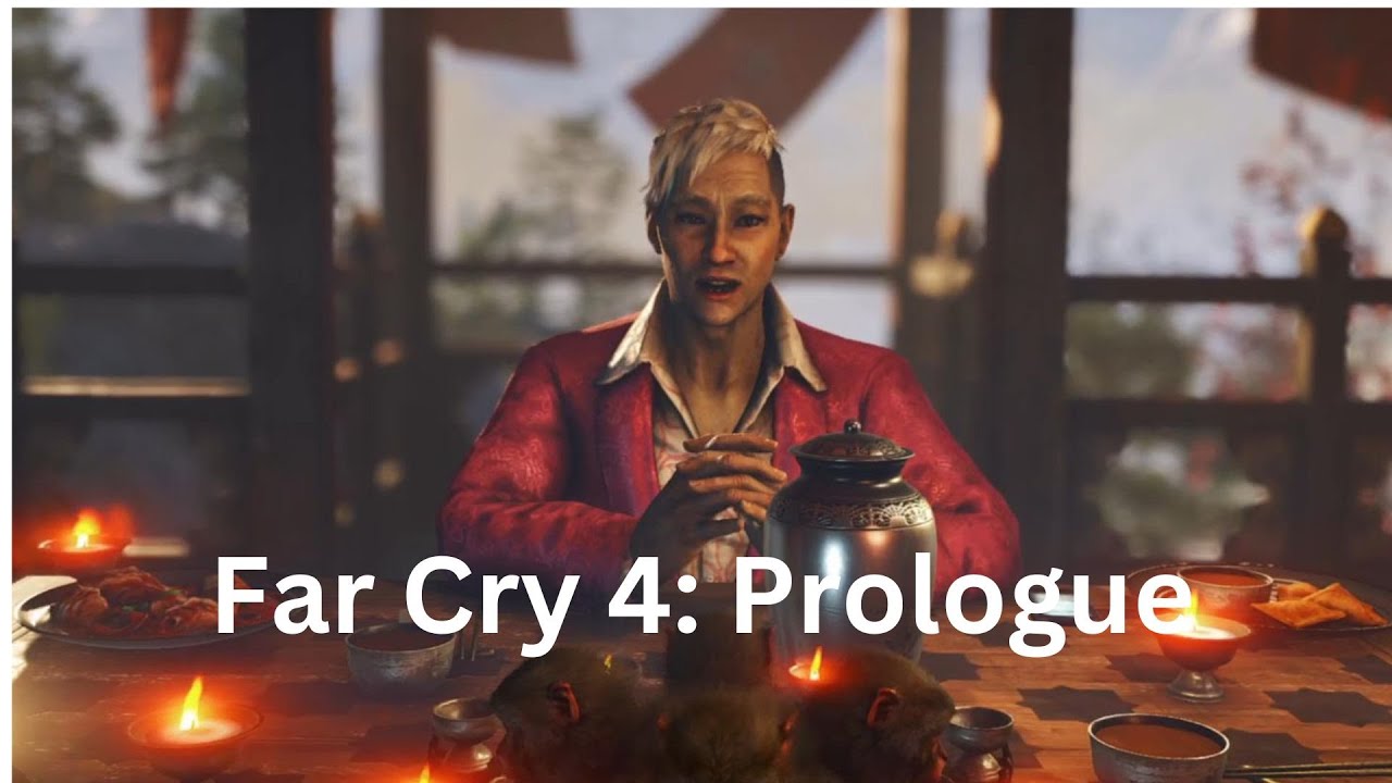 Far Cry 4: Prologue (Story Mission)