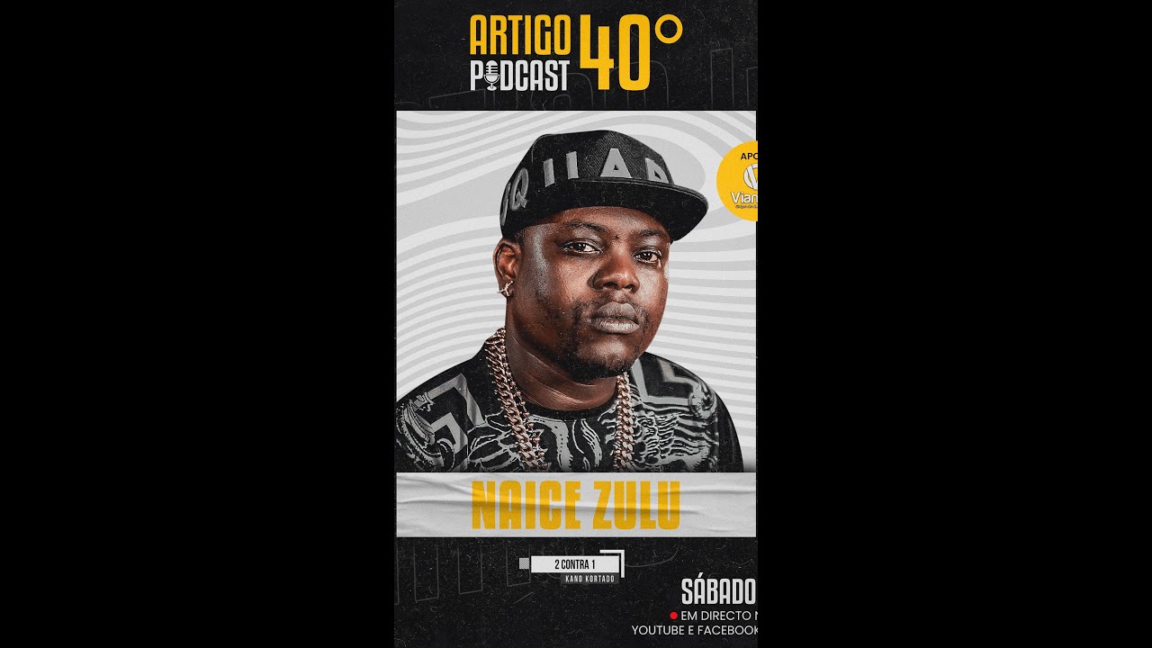 NAICE ZULU - ARTIGO 40º PODCAST #01