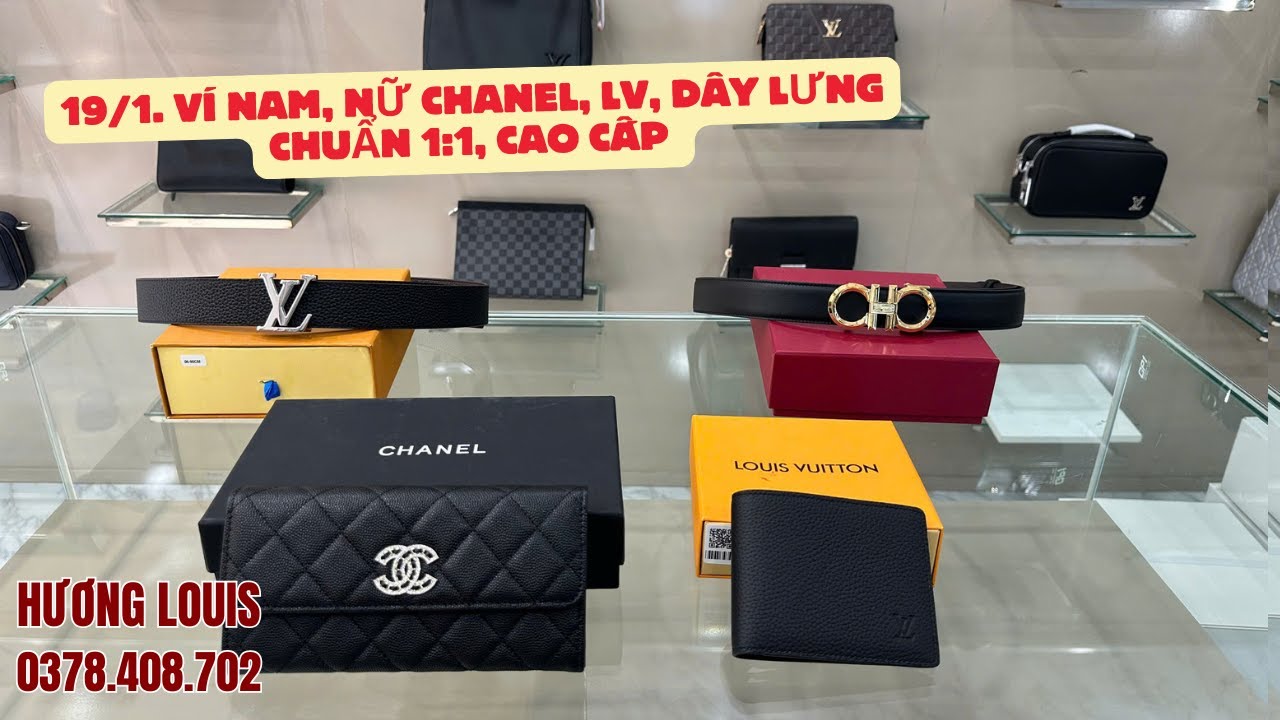 19/1. ví NAM, nữ chANEL, LV, DÂY LƯNGchuẩn 1:1, cao cấp