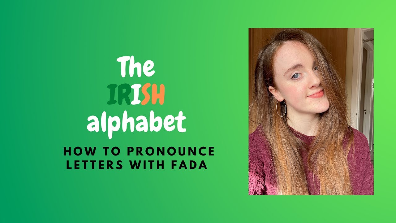 The IRISH ALPHABET + How to Pronounce vowels with FADAS