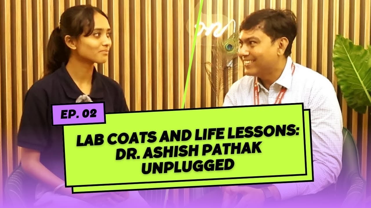 Episode -02 : Lab Coats & Life Lessons: Dr. Ashish Pathak Unplugged