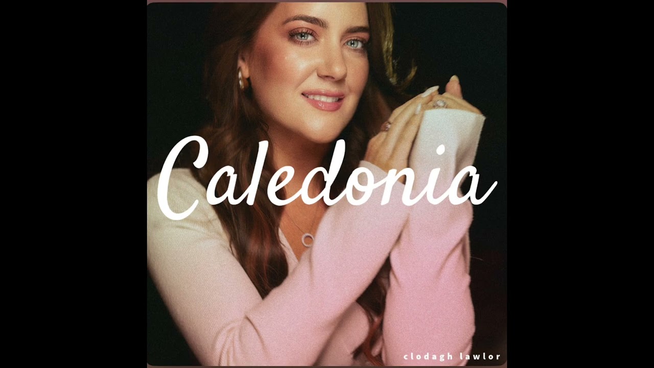 Caledonia - Clodagh Lawlor