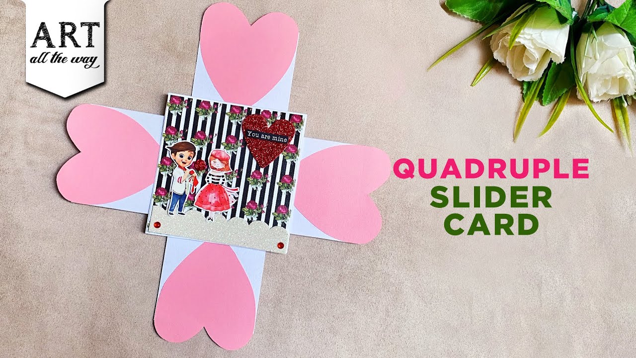 Valentine Slider Card |Quadruple Slider Card | 4-Sided Slider Card | Paper Craft l 