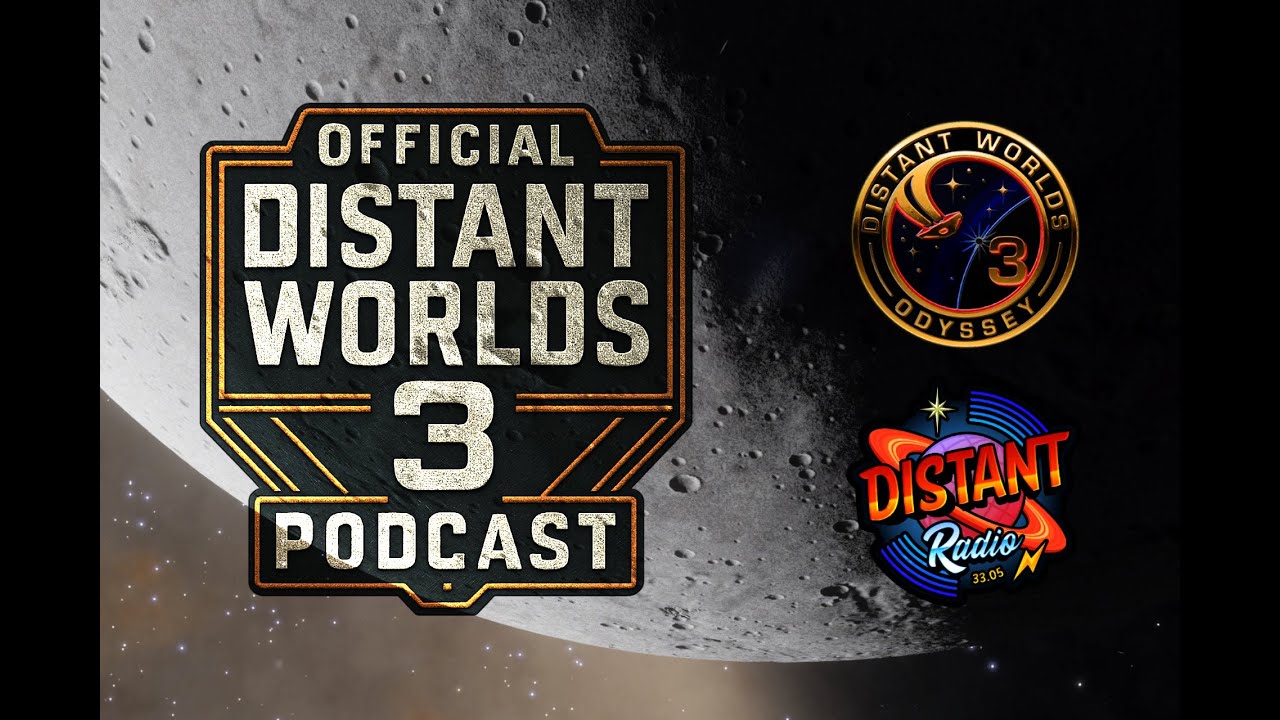 The Official Distant Worlds 3 Podcast | Episode 01
